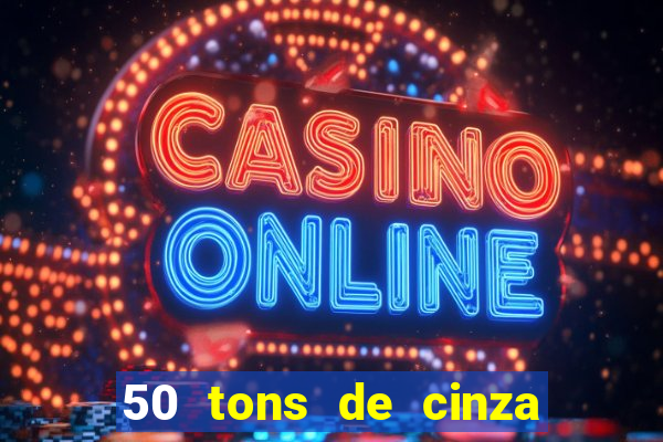 50 tons de cinza filme completo dublado